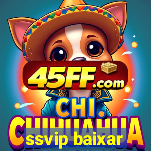 ssvip baixar